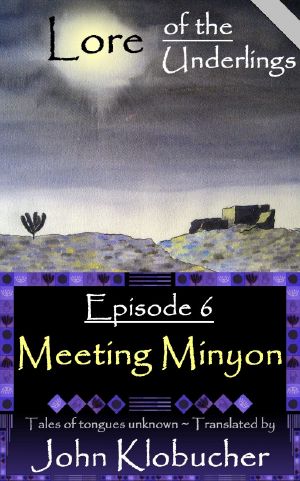 [Lore of the Underlings 06] • Meeting Minyon